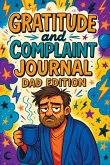 Gratitude and Complaint Journal Gratitude and Complaint Journal