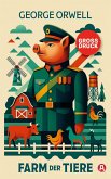 Farm der Tiere. Ein Märchen. George Orwell (Großdruck) Farm der Tiere. Ein Märchen. George Orwell (Großdruck)