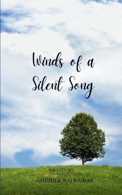 Winds of a Silent Song - Walwaikar, Abhishek Winds of a Silent Song - Walwaikar, Abhishek