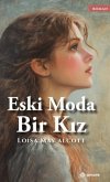 Eski Moda Bir Kiz Eski Moda Bir Kiz