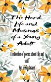The Hard Life and Musings of a Young Adult The Hard Life and Musings of a Young Adult
