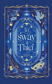 To Sway a Thief To Sway a Thief