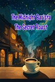 The Midnight Barista The Secret Roast The Midnight Barista The Secret Roast