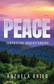 Peace Surpassing Understanding Peace Surpassing Understanding