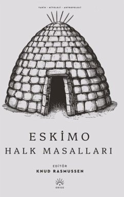 Eskimo Halk Masallari - Rasmussen, Knud