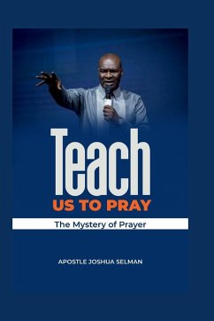 Teach Us To Pray - Selman, Apostle Joshua