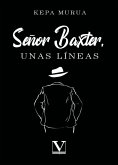 Señor Baxter, unas líneas
