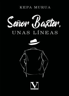 Señor Baxter, unas líneas Señor Baxter, unas líneas