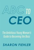 ABC to CEO ABC to CEO