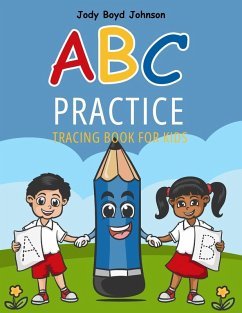ABC Practice Tracing Book for Kids - Boyd Johnson, Jody