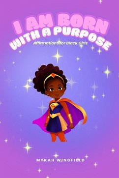 I Am Born with a Purpose - Wingfield, Mykah