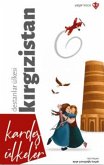 Kardes Ülkeler Destanlar Ülkesi Kirgizistan Kardes Ülkeler Destanlar Ülkesi Kirgizistan