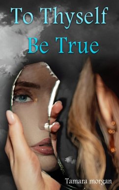 To Thyself Be True - Morgan, Tammara