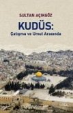Kudüs - Catisma ve Umut Arasinda Kudüs - Catisma ve Umut Arasinda