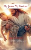 My Jesus, My Saviour My Jesus, My Saviour
