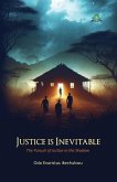 Justice Is Inevitable Justice Is Inevitable