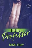Filthy Professor Filthy Professor