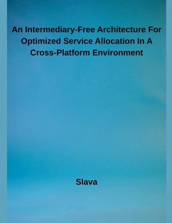 Cover An Intermediary-Free Architecture For Optimized Service Allocation In A Cross-Platform Environment