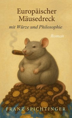 Europäischer Mäusedreck mit Würze und Philosophie Europäischer Mäusedreck mit Würze und Philosophie