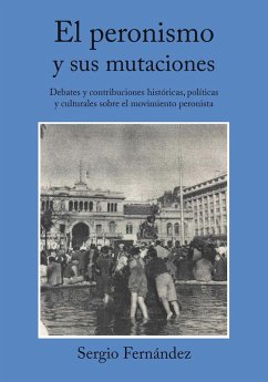 El peronismo y sus mutaciones (eBook, ePUB) Cover El peronismo y sus mutaciones (eBook, ePUB)