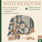 Antropologiya. Vsyo, chto nuzhno znat o proishozhdenii, stanovlenii i razvitii cheloveka (MP3-Download)