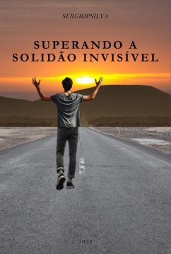 Superando A Solidão Invisível (eBook, ePUB) - Sergiopsilva