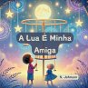 A Lua É Minha Amiga - Bild 1