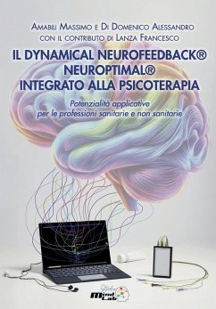 IL DYNAMICAL NEUROFEEDBACK® NEUROPTIMAL® INTEGRATO ALLA PSICOTERAPIA - Di Domenico Alessandro, Amabili Massimo