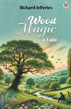 Wood Magic A Fable - Jefferies, Richard