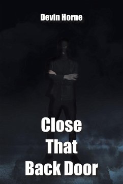 Close That Back Door - Horne, Devin Close That Back Door - Horne, Devin