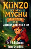 Kiinzo & Mychu -Adventure Book- Guardians of The Wild & City Kiinzo & Mychu -Adventure Book- Guardians of The Wild & City