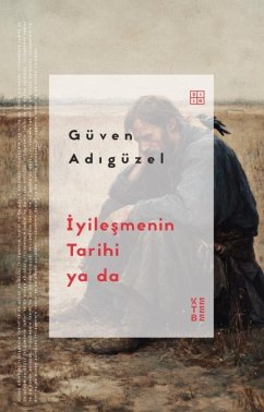 Iyilesmenin Tarihi ya da - Adigüzel, Güven