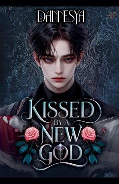 Kissed by a New God - Dannesya