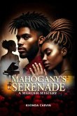 Mahogany's Serenade