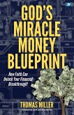 God's Miracle Money Blueprint God's Miracle Money Blueprint