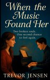 When The Music Found Her When The Music Found Her