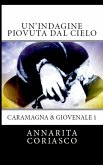 Un'indagine piovuta dal cielo - Caramagna & Giovenale 1 Un'indagine piovuta dal cielo - Caramagna & Giovenale 1