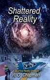 Shattered Reality Shattered Reality