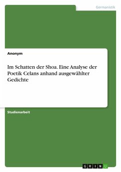Cover Im Schatten der Shoa. Eine Analyse der Poetik Celans anhand ausgewählter Gedichte