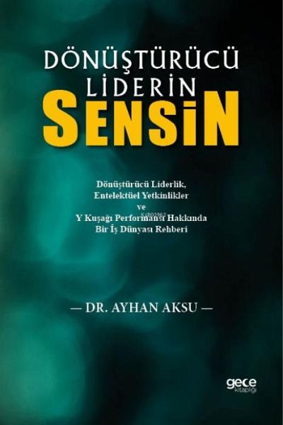 Dönüstürücü Liderin Sensin