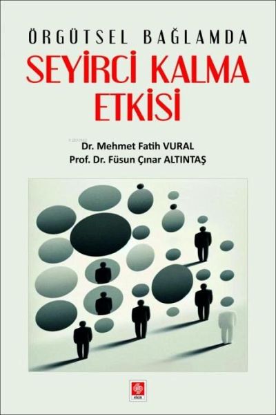 Örgütsel Baglamda Seyirci Kalma Etkisi Örgütsel Baglamda Seyirci Kalma Etkisi