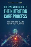 The Essential Guide to the Nutrition Care Process The Essential Guide to the Nutrition Care Process