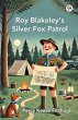 Roy Blakeley S Silver Fox Patrol - Bild 1