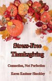 Stress-Free Thanksgiving Stress-Free Thanksgiving