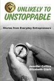 Unlikely to Unstoppable Unlikely to Unstoppable