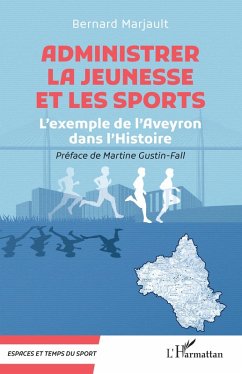 Administrer la Jeunesse et les Sports - Marjault, Bernard