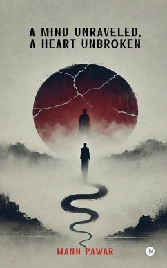 Cover A Mind Unraveled, A Heart Unbroken