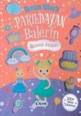 Benim Sihirli Parildayan Balerin Etkinlik Kitabim Benim Sihirli Parildayan Balerin Etkinlik Kitabim