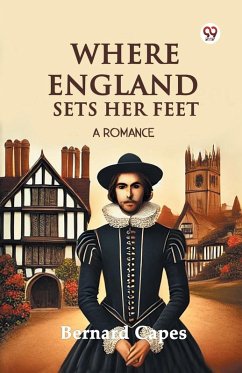 Cover Where England Sets Her Feet A Romance