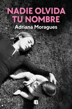 Nadie Olvida Tu Nombre / No One Forgets Your Name - Moragues, Adriana